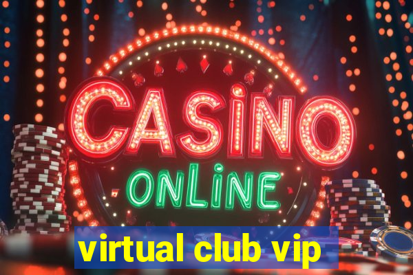 virtual club vip